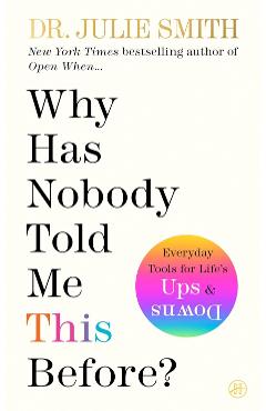 Poza produsului Why Has Nobody Told Me This Before? - Julie Smith