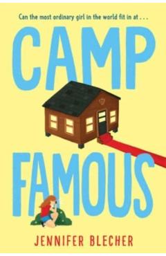 Camp Famous - Jennifer Blecher