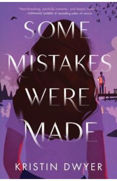 Some Mistakes Were Made - Kristin Dwyer