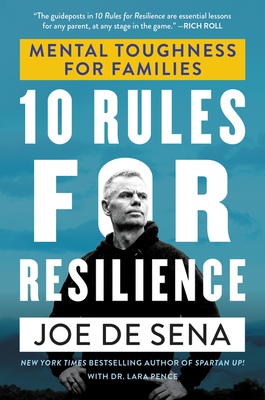 10 Rules for Resilience: Mental Toughness for Families - Joe De Sena