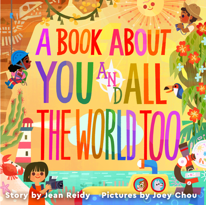 A Book about You and All the World Too - Jean Reidy