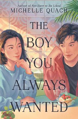 The Boy You Always Wanted - Michelle Quach