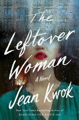 The Leftover Woman - Jean Kwok