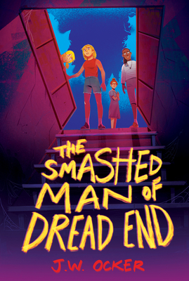 Coperta cărții 'The Smashed Man of Dread End - J. W. Ocker'