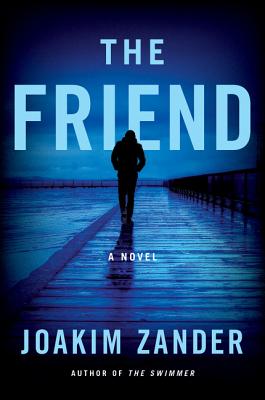 The Friend - Joakim Zander