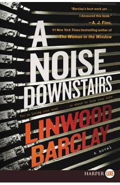 Poza produsului A Noise Downstairs - Linwood Barclay