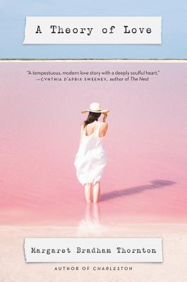 A Theory of Love - Margaret Bradham Thornton
