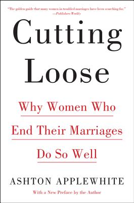 Cutting Loose - Ashton Applewhite