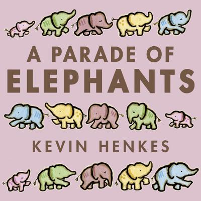 A Parade of Elephants - Kevin Henkes