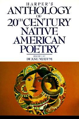 Harper's Anthology of Twentieth Century Native American Poetry - Duane Niatum