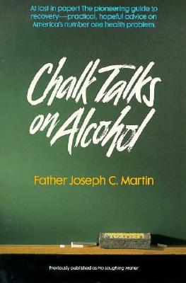Chalk Talks on Alcohol - Joseph C. Martin