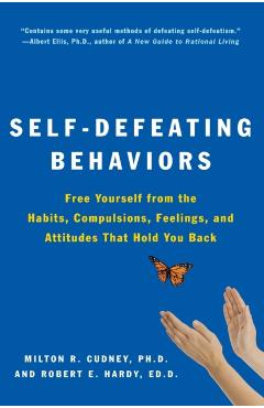 Self-Defeating Behaviors - Milton R. Cudney