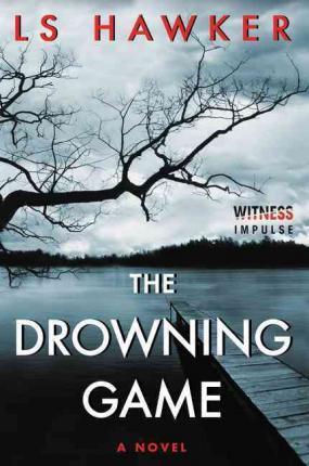 The Drowning Game - Ls Hawker