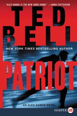 Patriot: An Alex Hawke Novel - Ted Bell