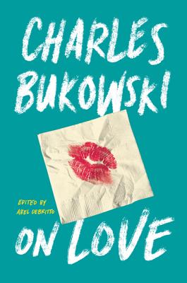 On Love - Charles Bukowski