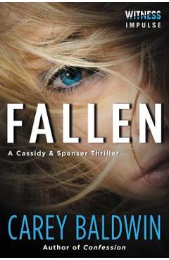 Coperta cărții 'Fallen: A Cassidy & Spenser Thriller - Carey Baldwin'