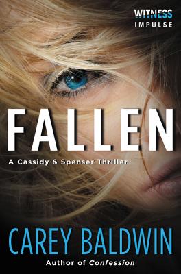 Coperta cărții 'Fallen: A Cassidy & Spenser Thriller - Carey Baldwin'