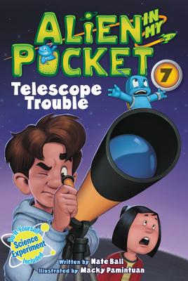Alien in My Pocket #7: Telescope Troubles - Nate Ball