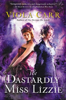 The Dastardly Miss Lizzie: An Electric Empire Novel - Viola Carr