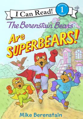 The Berenstain Bears Are Superbears! - Mike Berenstain