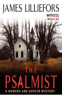 Coperta cărții 'The Psalmist: A Bowers and Hunter Mystery - James Lilliefors'