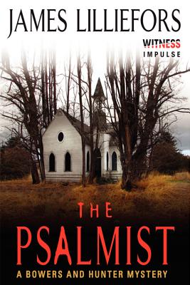 The Psalmist: A Bowers and Hunter Mystery - James Lilliefors