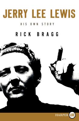 Jerry Lee Lewis: His Own Story LP - Rick Bragg