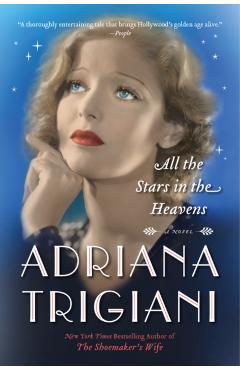 All the Stars in the Heavens - Adriana Trigiani