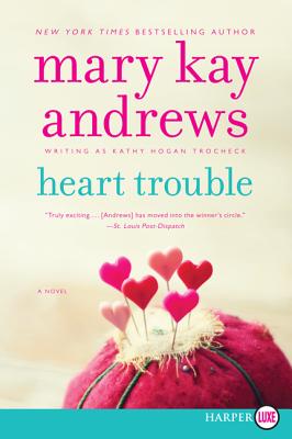 Heart Trouble - Mary Kay Andrews