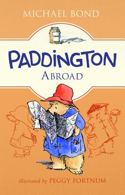 Paddington Abroad - Michael Bond