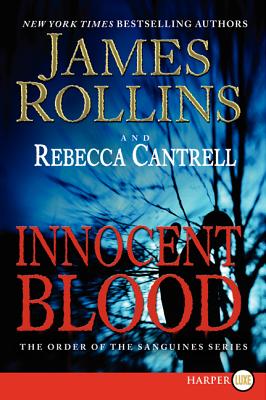 Coperta cărții 'Innocent Blood: The Order of the Sanguines Series - James Rollins'