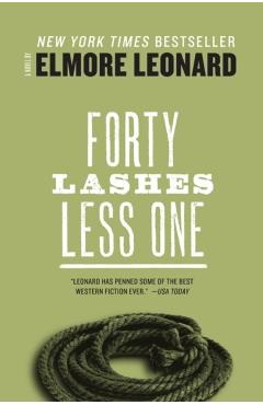 Forty Lashes Less One - Elmore Leonard