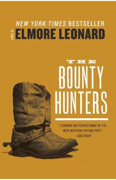 The Bounty Hunters - Elmore Leonard
