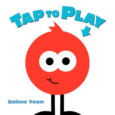 Tap to Play! - Salina Yoon