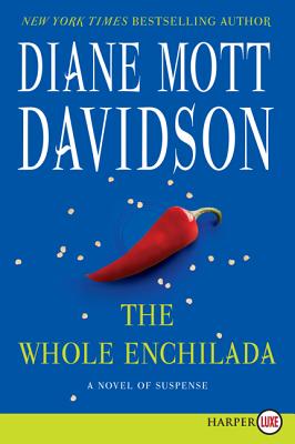 The Whole Enchilada: A Novel of Suspense - Diane Mott Davidson