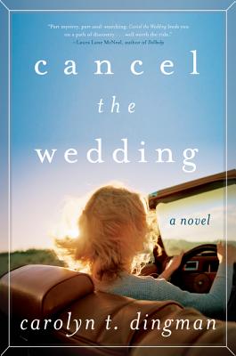 Cancel the Wedding - Carolyn T. Dingman