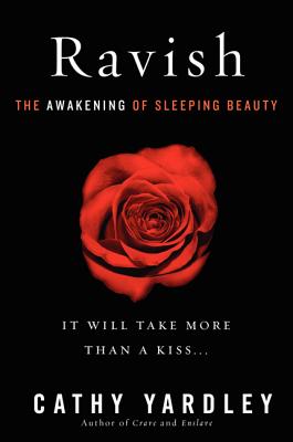 Ravish: The Awakening of Sleeping Beauty - Cathy Yardley