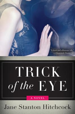 Trick of the Eye - Jane Stanton Hitchcock
