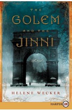 Coperta cărții 'The Golem and the Jinni - Helene Wecker'