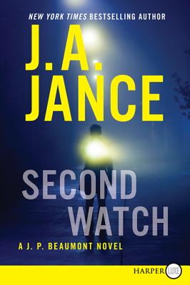 Second Watch: A J. P. Beaumont Novel - J. A. Jance