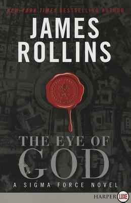 The Eye of God: A SIGMA Force Novel - James Rollins
