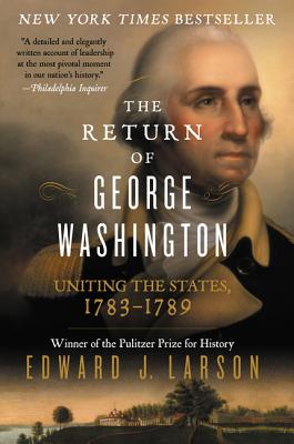 The Return of George Washington - Edward J. Larson
