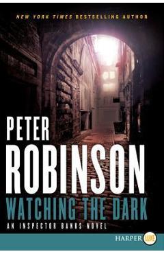 Coperta cărții 'Watching the Dark: An Inspector Banks Novel - Peter Robinson'