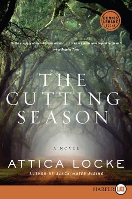 The Cutting Season - Attica Locke