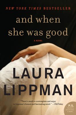 And When She Was Good - Laura Lippman