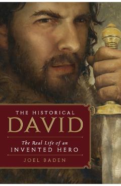 The Historical David - Joel Baden