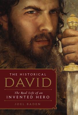 The Historical David - Joel Baden