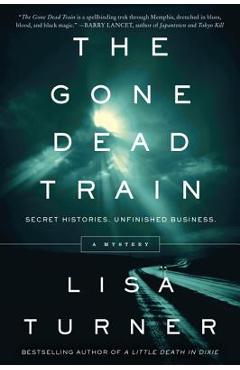 Coperta cărții 'The Gone Dead Train: A Mystery - Lisa Turner'