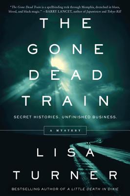 Coperta cărții 'The Gone Dead Train: A Mystery - Lisa Turner'