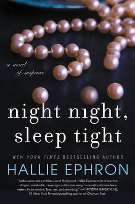 Night Night, Sleep Tight: A Novel of Suspense - Hallie Ephron